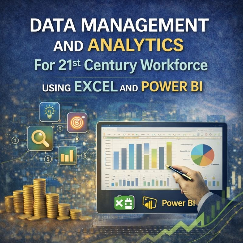 Data Management and Analytics For 21st Century Workforce Using Excel and Power Bi